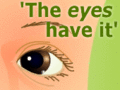 The "Eyes" Have It