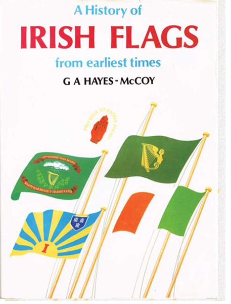 Ga Hayes Mccoy The Irish Tricolour Flag And Its Evolution To National Flag