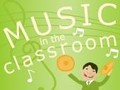 Music in the Classroom